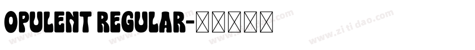 Opulent Regular字体转换